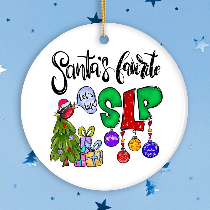 Santas Favorite SLP Christmas Ornament, Gift for Speech Therapist, Language Pathologist